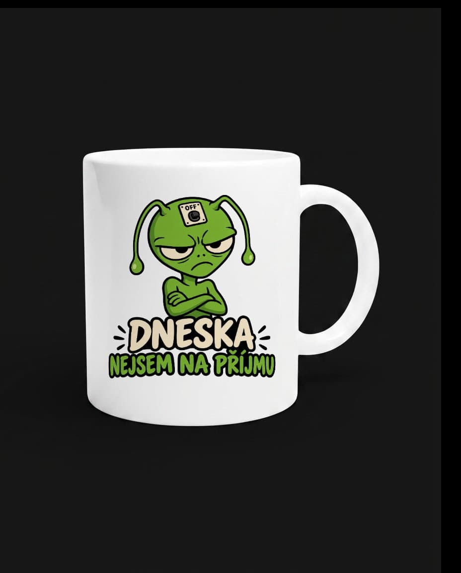 Hrnek Dneska nejsem na příjmu — Hrnek s UFO designem | DOPESTORE